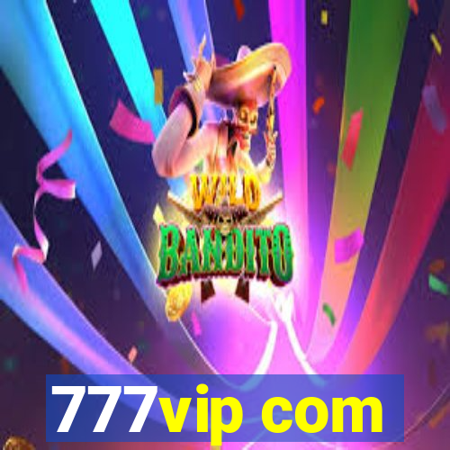 777vip com